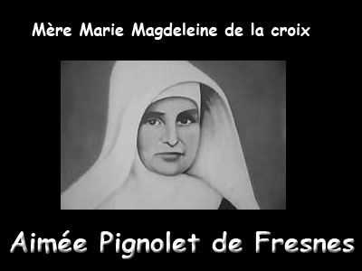 Ouverture de « Procès de Béatification » de Mère Marie Madeleine de La Croix.
